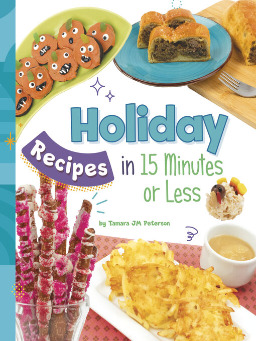 Title details for Holiday Recipes in 15 Minutes or Less by Tamara JM Peterson - Wait list